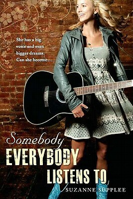 Somebody Everybody Listens to by Suzanne Supplee