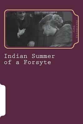 Indian Summer of a Forsyte by John Galsworthy