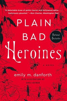 Plain Bad Heroines by Emily M. Danforth