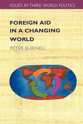 Foreign Aid in a Changing World by John Collier, Peter Burnell