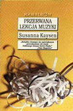 Przerwana lekcja muzyki by Susanna Kaysen