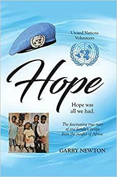 Hope: The Fascinating True Story of One Family's Escape from the Jungles of Africa by Garry Newton