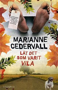 Låt det som varit vila by Marianne Cedervall