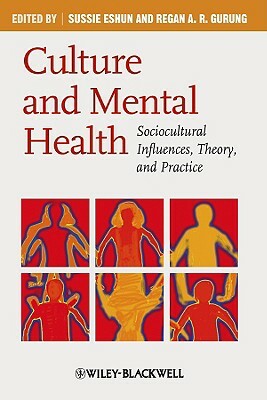 Culture and Mental Health: Sociocultural Influences, Theory, and Practice by 