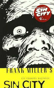 Ese cobarde bastardo by Frank Miller