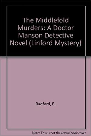 The Middlefold Murders by M.A. Radford, E. Radford