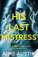 His Last Mistress by Aime Austin