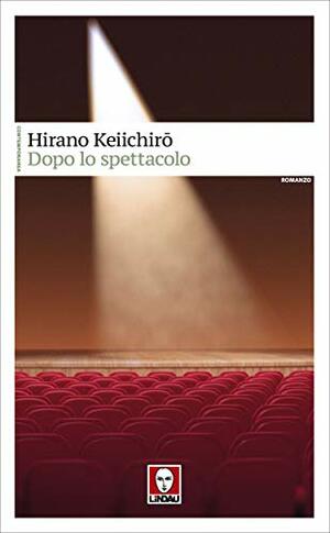 Dopo lo spettacolo by Keiichiro Hirano