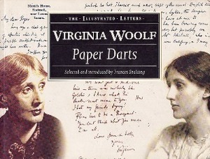 Paper Darts: The Letters of Virginia Woolf (Illustrated Letters) by Frances Spalding, Virginia Woolf