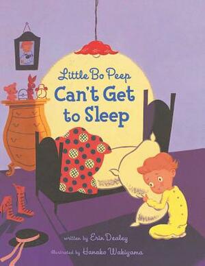 Little Bo Peep Can't Get to Sleep by Erin Dealey