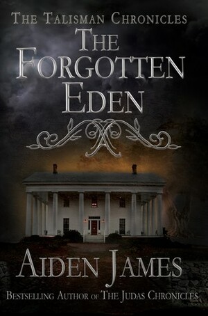 The Forgotten Eden by Aiden James
