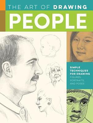 The Art of Drawing People: Simple techniques for drawing figures, portraits, and poses by Debra Kauffman Yaun, Debra Kauffman Yaun, William F. Powell, Ken Goldman