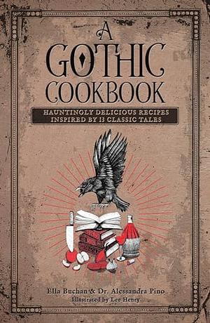 A Gothic Cookbook by Alessandra Pino