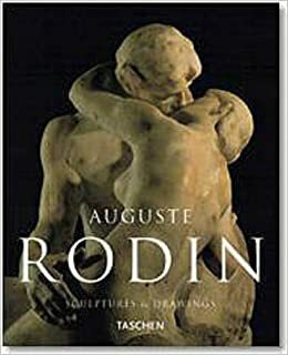 Auguste Rodin: Sculptures and Drawings by Gilles Néret