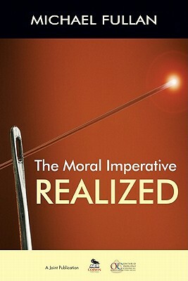 The Moral Imperative Realized by Michael Fullan