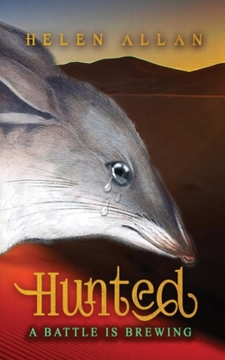 Hunted: A battle is brewing: A battle is brewing by Helen Allan