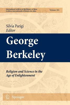 George Berkeley: Religion and Science in the Age of Enlightenment by 