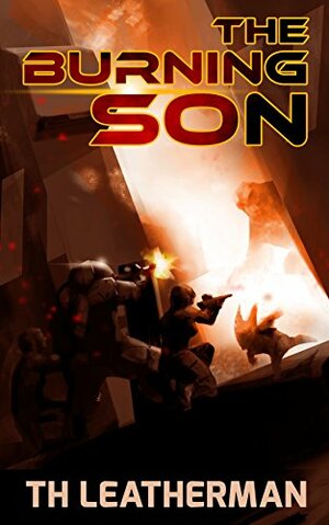 The Burning Son by T.H. Leatherman