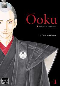 Ōoku: The Inner Chambers, Volume 1 by Fumi Yoshinaga