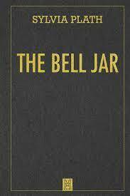 The Bell Jar by Sylvia Plath