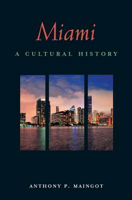 Miami by Anthony P. Maingot