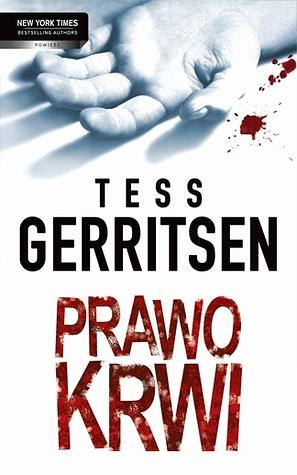 Prawo krwi by Tess Gerritsen