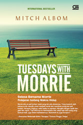 Tuesdays with Morrie: Pelajaran tentang Makna Hidup by Mitch Albom