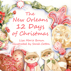 The New Orleans Twelve Days of Christmas by Lisa Marie Brown