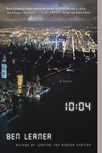 10:04 by Ben Lerner