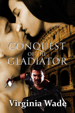 Conquest of the Gladiator by Virginia Wade