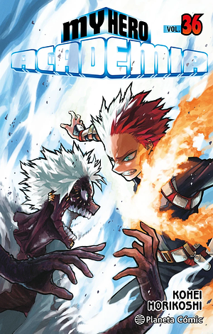 My Hero Academia Vol. 36: Dos fulgores candentes by Kōhei Horikoshi