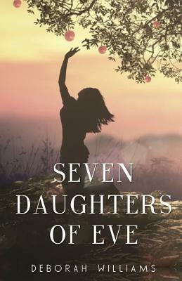 Seven Daughters of Eve by Deborah Williams