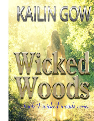 Wicked Woods by Kailin Gow