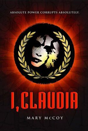 I, Claudia by Mary McCoy