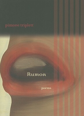Rumor: Poems by Pimone Triplett