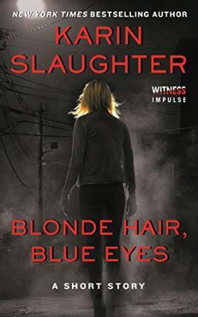 Blonde Hair, Blue Eyes by Karin Slaughter