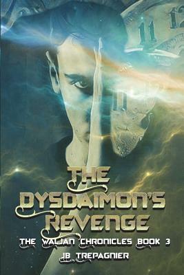 The Dysdaimon's Revenge: A Sci-fi Romance Series by JB Trepagnier