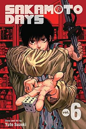 Sakamoto Days, Vol. 6: Bad Luck by Yuto Suzuki, Yuto Suzuki