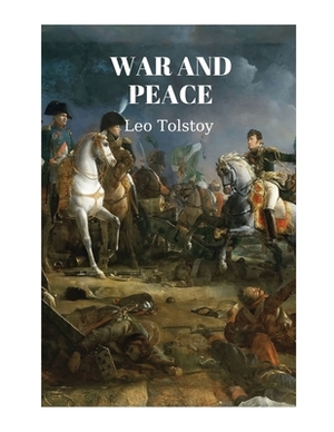 War and Peace by Leo Tolstoy