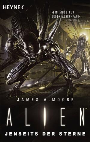 Alien: Jenseits der Sterne by James A. Moore