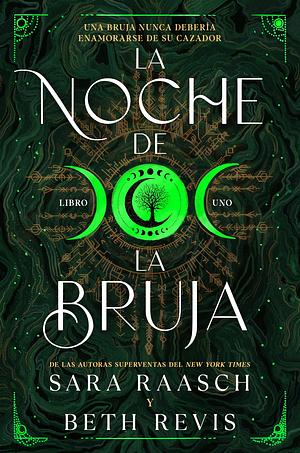 La Noche de la Bruja by Sara Raasch, Beth Revis