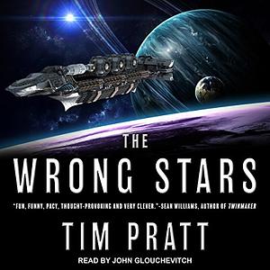 The Wrong Stars by Tim Pratt