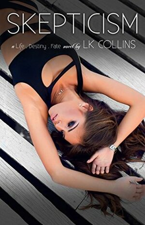 Skepticism by LK Collins