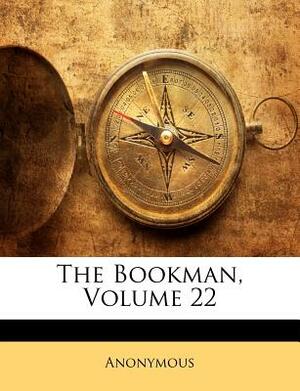 The Bookman, Volume 22 by 