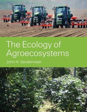 The Ecology of Agroecosystems by John H. VanderMeer