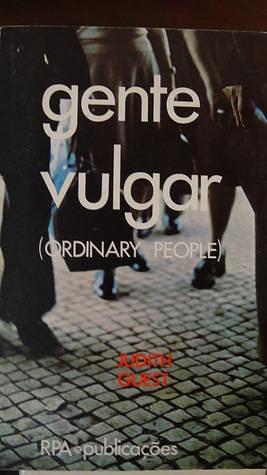 Gente Vulgar by Judith Guest, Clarisse Tavares