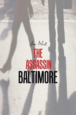 The Assassin Baltimore by Jim West