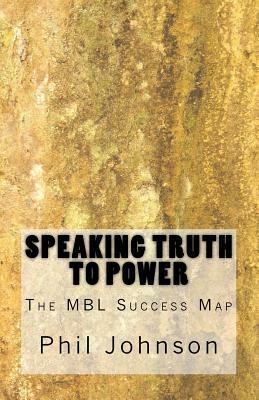 Speaking Truth to Power: The MBL Success Map by Phil Johnson