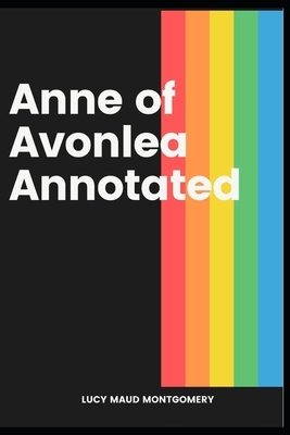 Anne of the Island Annotated by L.M. Montgomery