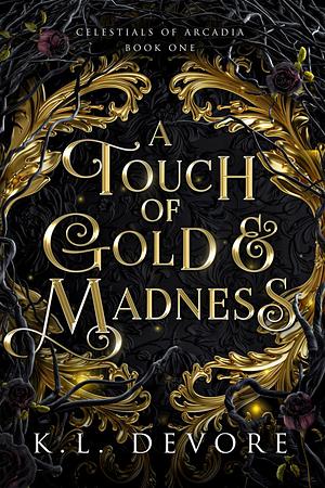 A Touch of Gold and Madness by K.L. DeVore